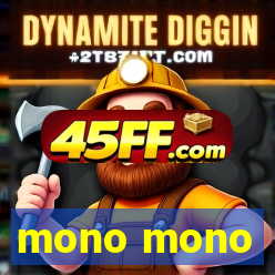mono mono
